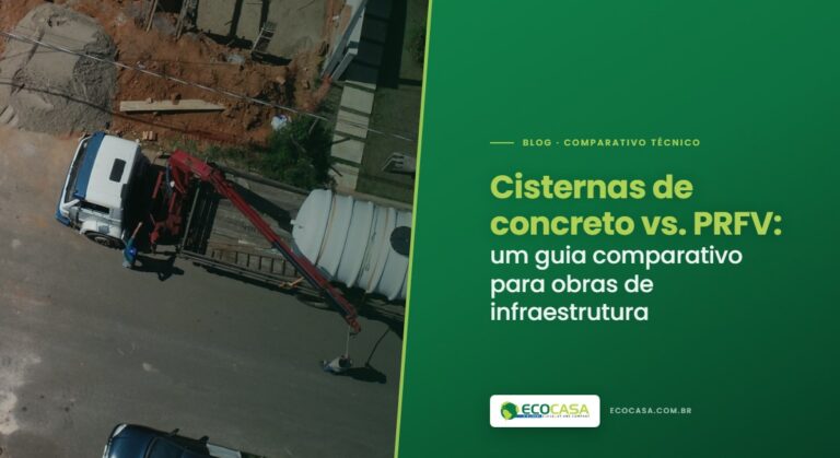 Cisternas de Concreto vs. PRFV: Um Guia Comparativo para Obras de Infraestrutura