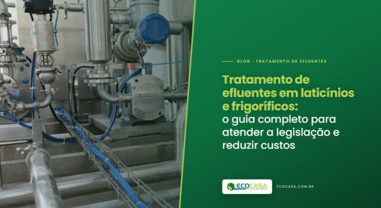 Tratamento de Efluentes em Laticínios e Frigoríficos: O Guia Completo para Atender a Legislação e Reduzir Custos